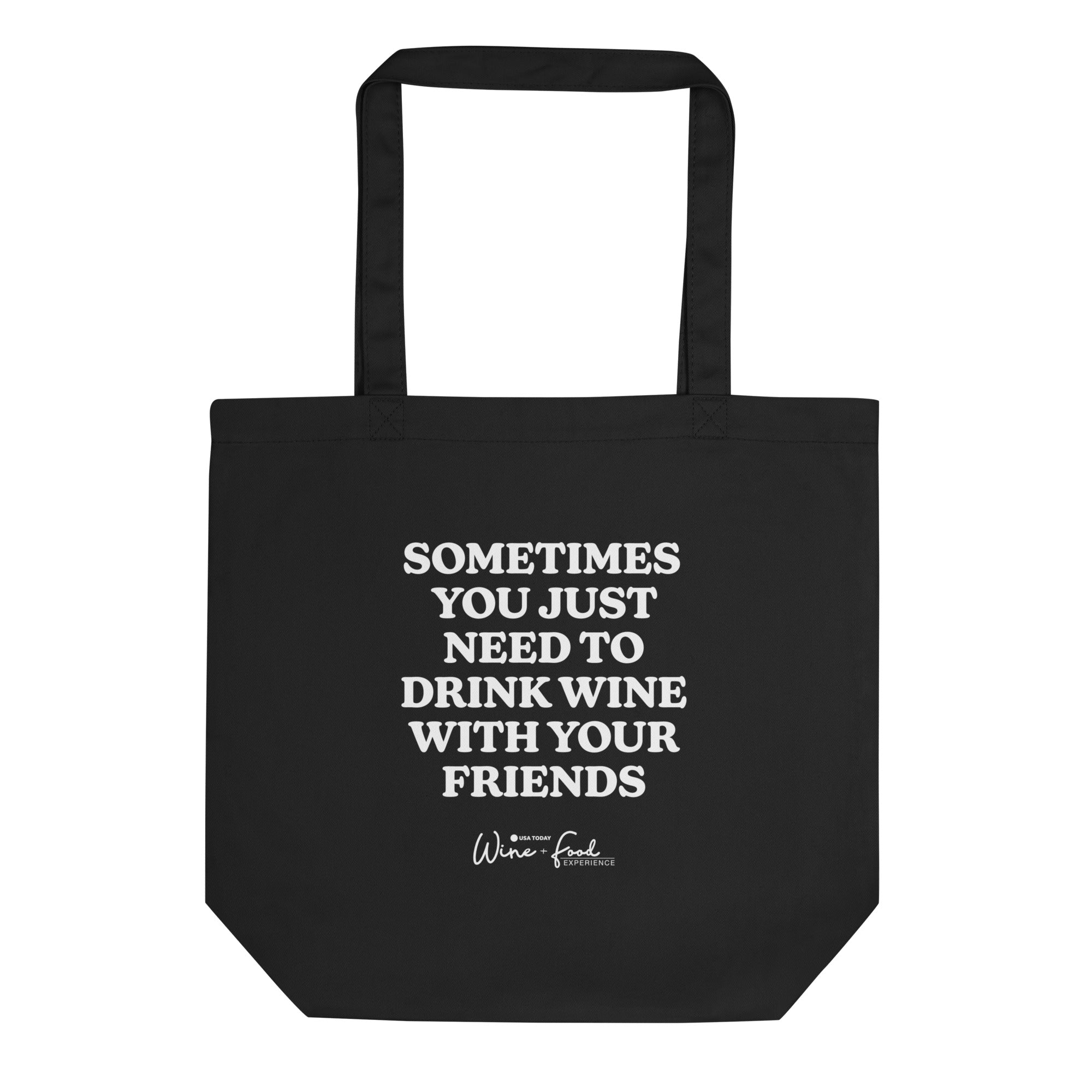 Drink Wine With Friends Tote Bag