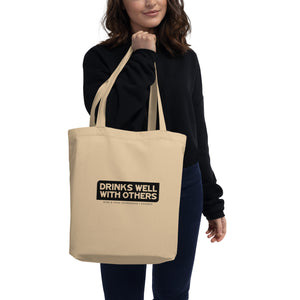 Drinks Well With Others Tote Bag