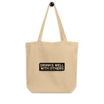 Drinks Well With Others Tote Bag