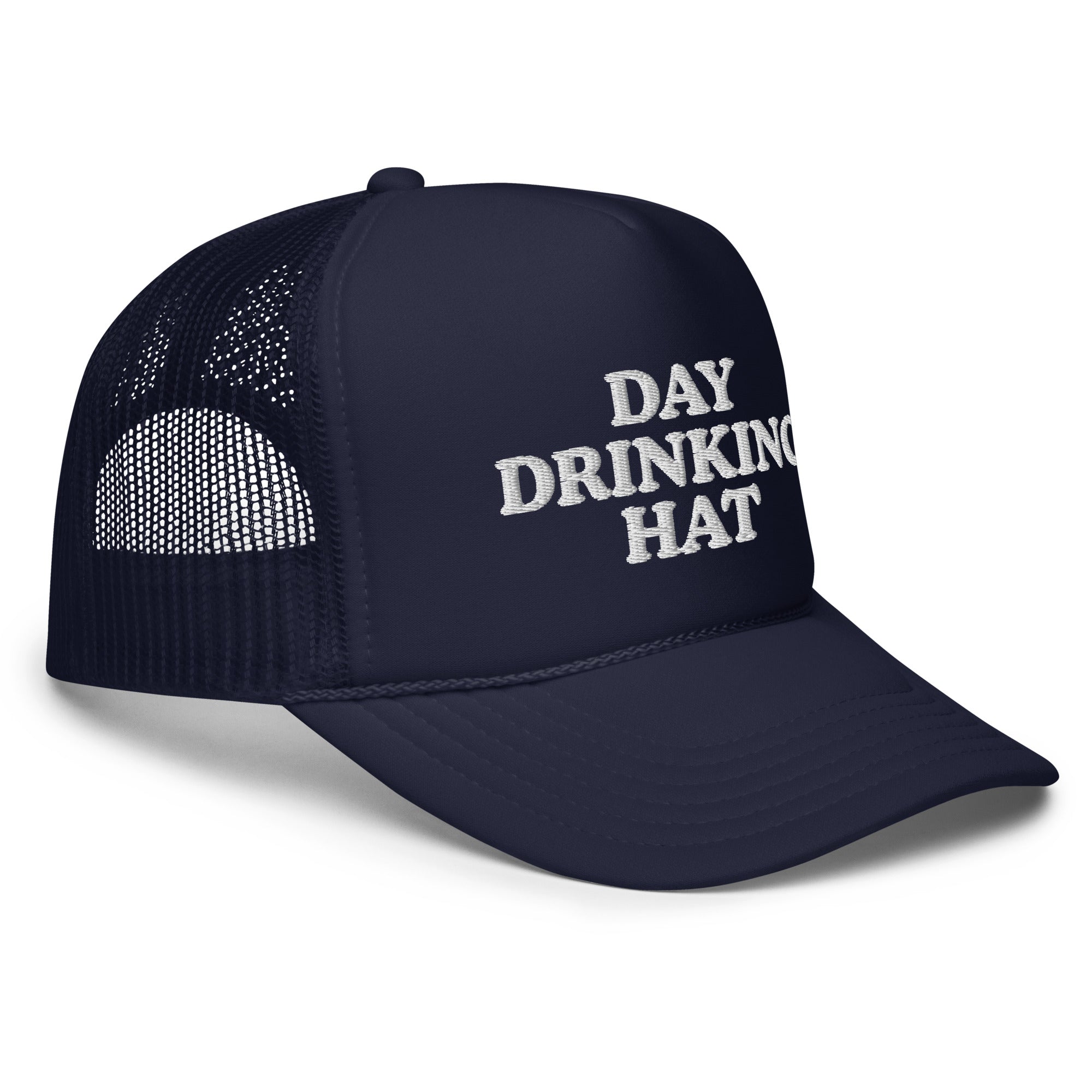 Day Drinking Foam Trucker Hat