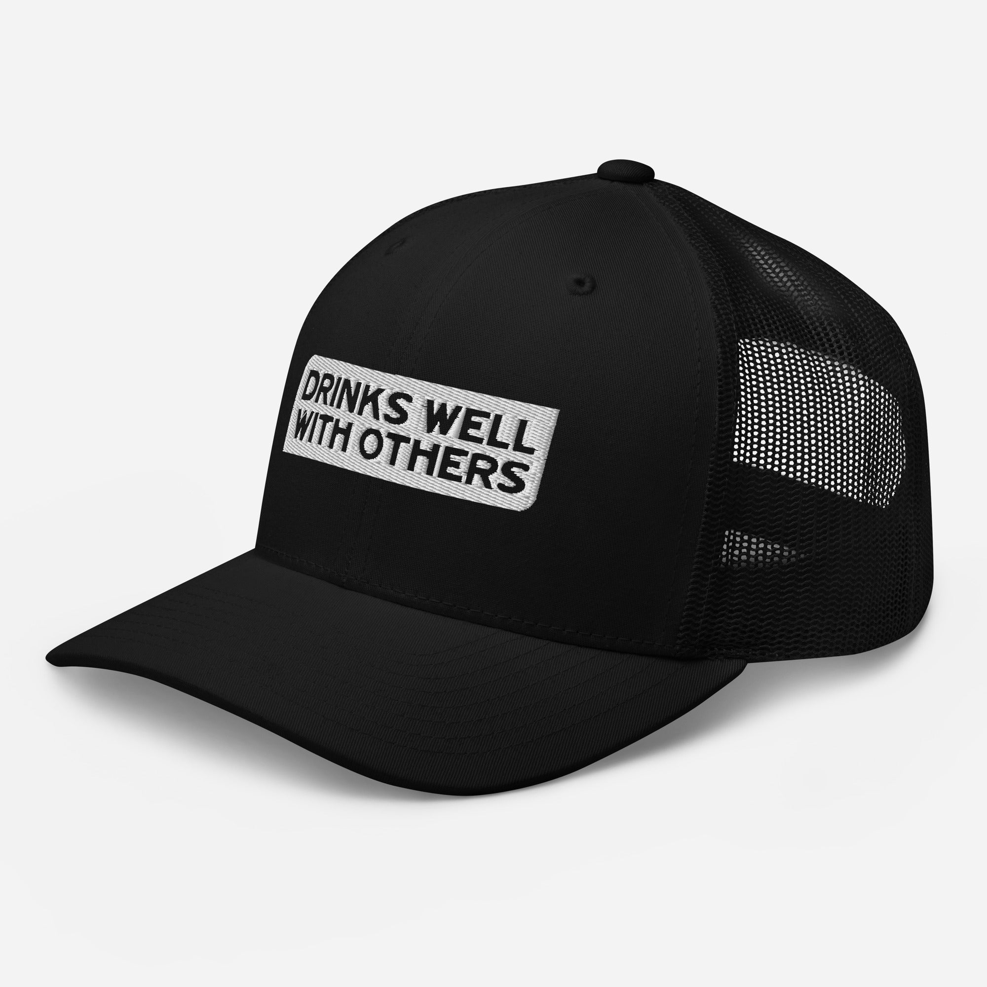 Drinks Well With Others Trucker Cap