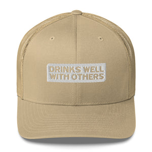 Drinks Well With Others Trucker Cap